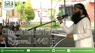 Khutbah Sholat Iedul Fitri 1 Syawal 1440 H - Ustadz DR Syafiq Riza Basalamah MA