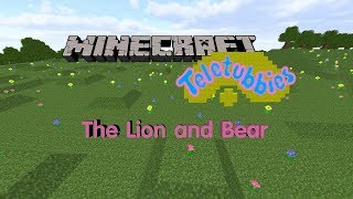 Minecraft Teletubbies Remake #4: The Lion and Bear (Original Sketch)