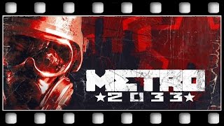 Metro 2033 "GAME MOVIE" [GERMAN/PC/1080p/60FPS]