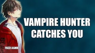 Male Vampire Hunter Catches You - ASMR