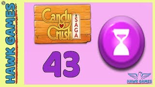 Candy Crush Saga ? Level 43 (Timed level) - 3 Stars Walkthrough, No Boosters