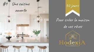 Décorer une cuisine ouverte - 30 jours pour créer la maison de vos rêves #9