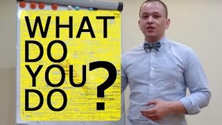 Как ответить на вопрос What do you do? Глагол do в наиболее употребляемых выражениях