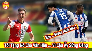 ?Đến Cả Tiền Đạo ĐT Hà Lan Còn Muốn Văn Hậu Ra Sân - HLV Thể Lực Khuyên Văn Hậu Ở Hà Lan