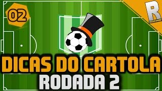 DICAS DO CARTOLA FC - 2. RODADA - TIME DO ROGER!!! (PT-BR)