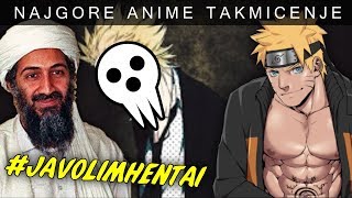 NAJGORE ANIME TAKMICENJE #JaVolimHentai