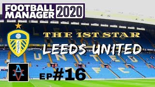 FM20 - The 1st Star: Leeds United Ep.16: This Has Taken A Turn - Football Manager 2020 Let's Play