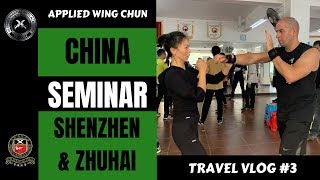 Applied Wing Chun Seminar in Shenzhen - China TRAVEL VLOG#3