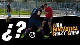 LA LIGA FANTÁSTICA *CRAZY CREW* ¡RETO FÚTBOL!