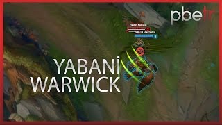 Yabani Warwick (2017 Güncelleme) League of Legends