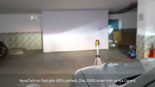 NovaTech.vn Test pha LED Lumileds 25w 2500Lumen trên xe Kia Carens