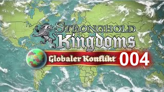 Stronghold Kingdoms - Global Conflict [004] ►