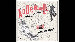 ADDERALL - ADDERALL VS BIG PHARMA [2019 Raw Hardcore Punk / D-beat]