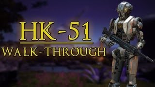 OSW :: Star Wars: The Old Republic - HK-51 Walk-Through & Quest Guide