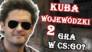 Kuba Wojewódzki 2 gra w CS:GO? Troll w CS'ie
