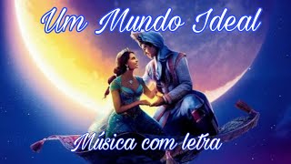 Um Mundo Ideal ? - Aladdin (Música com letra) | Lara Suleiman e Daniel Garcia