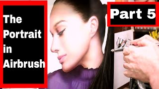 Part 5  How to Paint the Portrait in Airbrush 2018 Tutorial