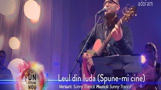 Adoram & Sunny - Leul din Iuda (Spune-mi cine) (Un Drum Nou)
