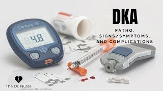 Diabetic Ketoacidosis (DKA)
