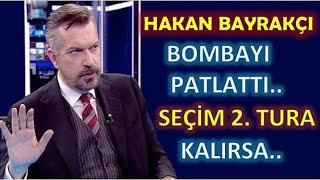 Hakan Bayrakçı'nın son seçim anketinde şok sonuç. 24 haziran Millet ittifakı, Cumhur ittifakı anketi
