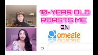 GETTING ROASTED BY A 10-YEAR OLD ON OMEGLE ? (LMAO)