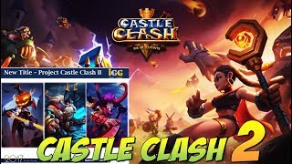 SNEAK PEEK, НОВЫЙ ПРОЕКТ IGG, CASTLE CLASH 2, NEW DAWN