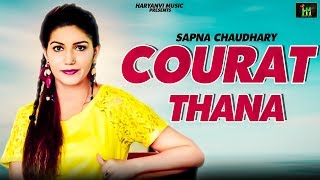 Courat Thana | Sapna Chaudhary | New Song | Latest Haryanvi Songs Haryanvai 2020 | Haryanvi Music