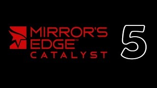 Mirror’s Edge Catalyst Прохождение На Русском Часть 5