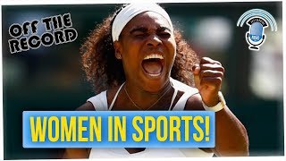 Off The Record: Women in Sports || Tahir's Daughter is SO TALL