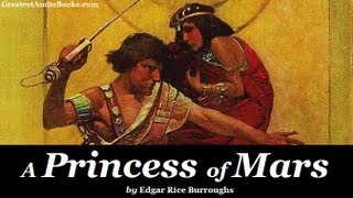 A PRINCESS OF MARS - FULL AudioBook | by Edgar Rice Burroughs