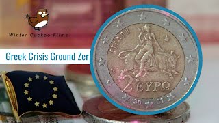 Greek Crisis Ground Zero