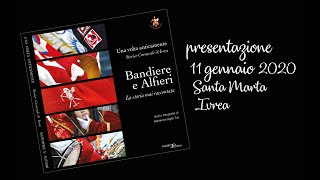 Presentazione "Bandiere e Alfieri, la storia mai raccontata" Una volta anticamente Vol. 4 - 2020