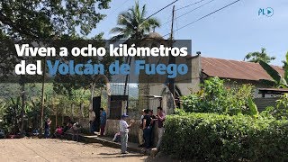 Viven a ocho kilómetros del Volcán de Fuego | Prensa Libre