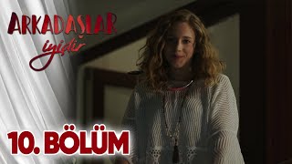 Arkadaşlar İyidir 10.Bölüm (Final)