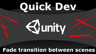 QuickDev : Fade Transition Between Scenes in Unity 3D
