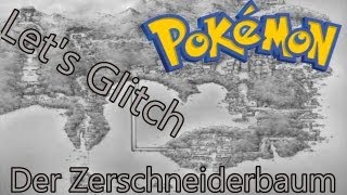 Lets Glitch in Gen. 1 (8) [HD] Auf dem Zerschneiderbaum