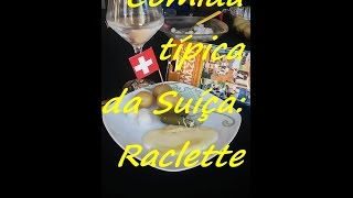 Comida tipica da Suíça :  Raclette !