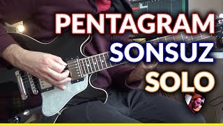 Pentagram - Sonsuz Solo Nasıl çalınır? (Detaylı İnceleme) #pentagram #sonsuz #solo #nasılçalınır