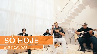 Alex Caldas // Só hoje - Jota Quest (Cover)