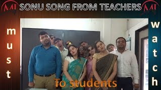 SONU SONG FROM TEACHERS MUST WATCH.....!