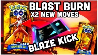 TWO NEW MOVES FOR BLAZIKEN CD BLAZE KICK & BLAST BURN IN POKEMON GO
