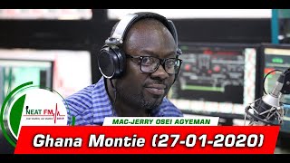 GHANA MONTIE with MAC-JERRY OSEI AGYEMANG on NEAT 100.9 FM  (27/01/20)
