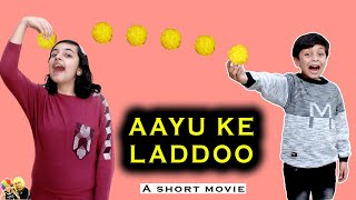 PAPA KE LADDOO | A Short Movie #Fun #RespectElders | Aayu and Pihu Show