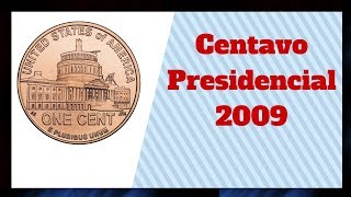 Centavo Presidencial de Lincoln  (ultimo centavo de 2009)