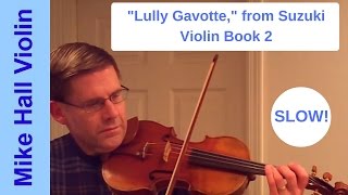 Lully Gavotte - #10 from Suzuki Violin Book 2, a slow play - along