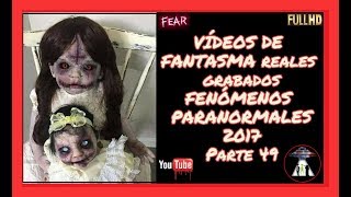 ??▶ VIDEOS DE FANTASMA REALES grabados, FENOMENOS PARANORMALES 2018 Parte 49 ✅