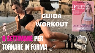 #BACKINSHAPE 8 settimane di allenamento eseguibile ovunque per tornare in forma! Inizia subito!