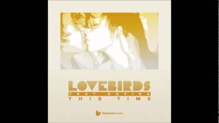 Lovebirds feat. Novika - This Time (Tiger Stripes Remix)