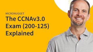 200-125 CCNAv3.0 Exam Explained | CBT Nuggets