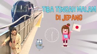 Tiba Tengah Malam Di JEPANG - OSAKA